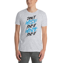 Work For It Short-Sleeve Unisex T-Shirt