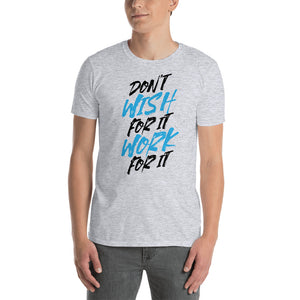 Work For It Short-Sleeve Unisex T-Shirt